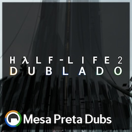 Half-Life 2 Dublado PT-BR